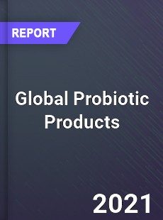 Global Probiotic Products Market
