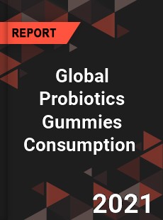Global Probiotics Gummies Consumption Market