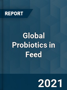 Global Probiotics in Feed Market