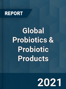Global Probiotics amp Probiotic Products Market