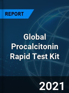 Global Procalcitonin Rapid Test Kit Market