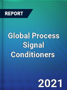Global Process Signal Conditioners Market