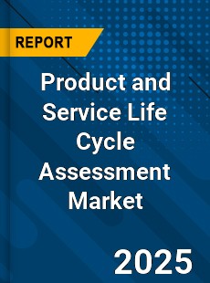Global Product and Service Life Cycle Assessment Industry