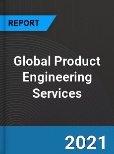 Global Product Engineering Services Market
