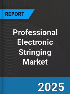 Global Professional Electronic Stringing Market