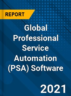 Global Professional Service Automation Software Market