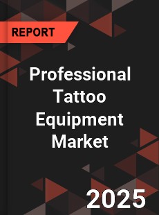 Global Professional Tattoo Equipment Market