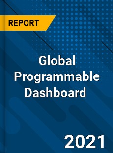 Global Programmable Dashboard Market