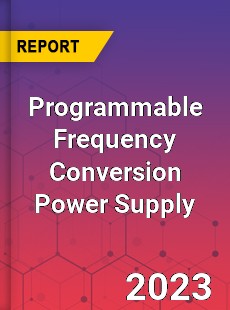 Global Programmable Frequency Conversion Power Supply Market