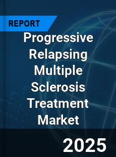 Global Progressive Relapsing Multiple Sclerosis Treatment Market