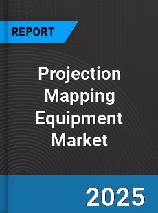 Global Projection Mapping Equipment Market