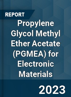 Global Propylene Glycol Methyl Ether Acetate for Electronic Materials Market