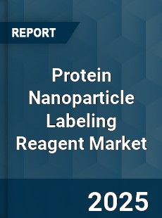 Global Protein Nanoparticle Labeling Reagent Market