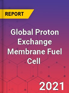 Global Proton Exchange Membrane Fuel Cell Market