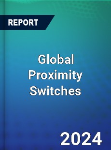 Global Proximity Switches Market