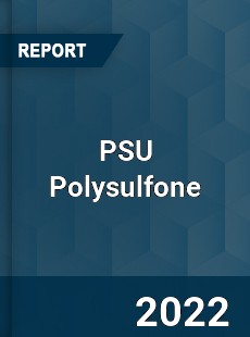 Global PSU Polysulfone Market