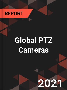 Global PTZ Cameras Market