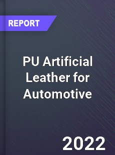 Global PU Artificial Leather for Automotive Market