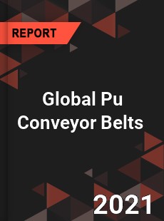 Global Pu Conveyor Belts Market