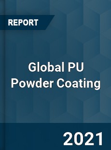 Global PU Powder Coating Market