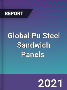 Global Pu Steel Sandwich Panels Market