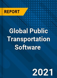 Global Public Transportation Software Market