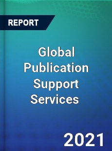 Global Publication Support Services Market