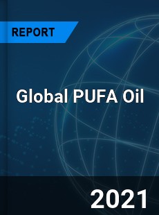 Global PUFA Oil Market