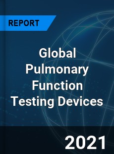 Global Pulmonary Function Testing Devices Market