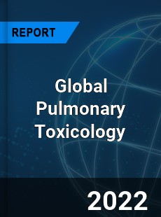 Global Pulmonary Toxicology Market