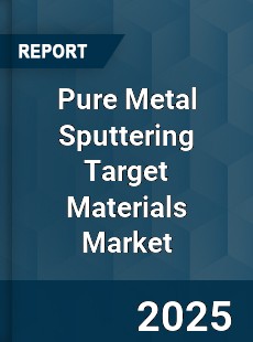 Global Pure Metal Sputtering Target Materials Market