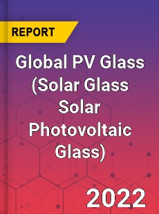 Global PV Glass Market