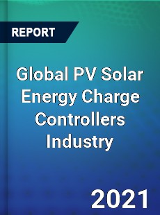 Global PV Solar Energy Charge Controllers Industry