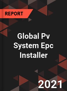 Global Pv System Epc Installer Market