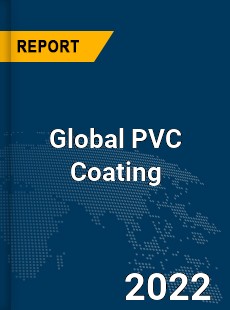 Global PVC Coating Market