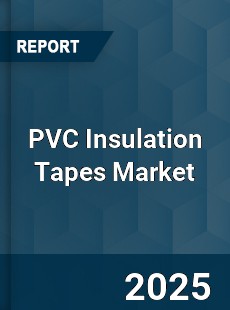 Global PVC Insulation Tapes Market