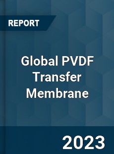Global PVDF Transfer Membrane Industry