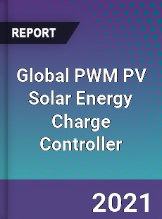 Global PWM PV Solar Energy Charge Controller Market