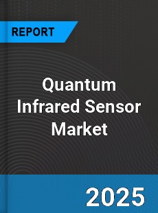 Global Quantum Infrared Sensor Market
