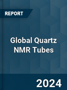 Global Quartz NMR Tubes Industry