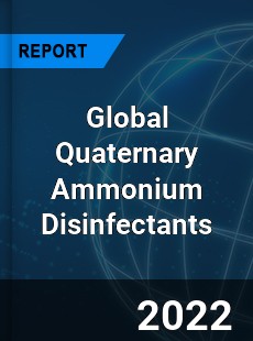 Global Quaternary Ammonium Disinfectants Market