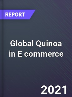 Global Quinoa in E commerce Market