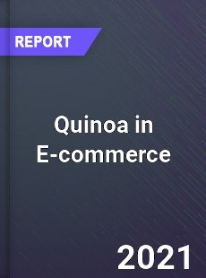 Global Quinoa in E commerce Market