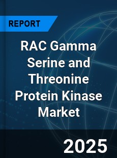 Global RAC Gamma Serine and Threonine Protein Kinase Market