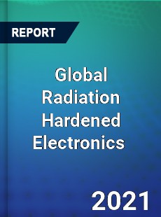 Global Radiation Hardened Electronics Market