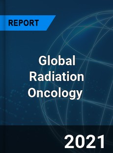 Global Radiation Oncology Market