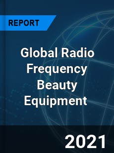 Global Radio Frequency Beauty Equipment Market