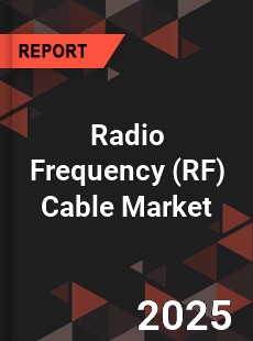 Global Radio Frequency Cable Market