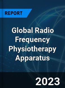 Global Radio Frequency Physiotherapy Apparatus Industry
