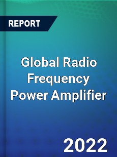 Global Radio Frequency Power Amplifier Market